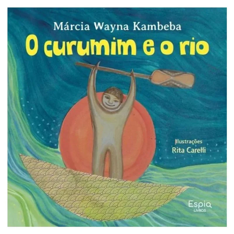 O CURUMIM E O RIO