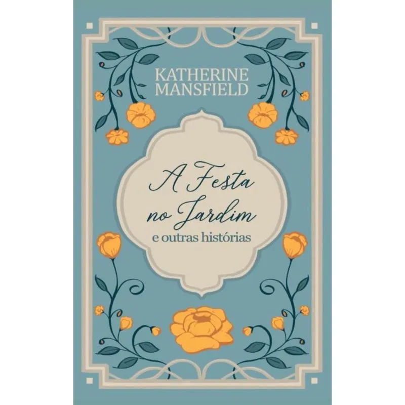 A festa no jardim e outras histórias