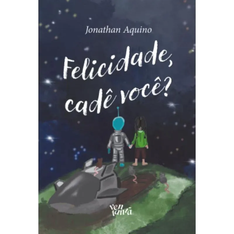 Felicidade, cadê você?