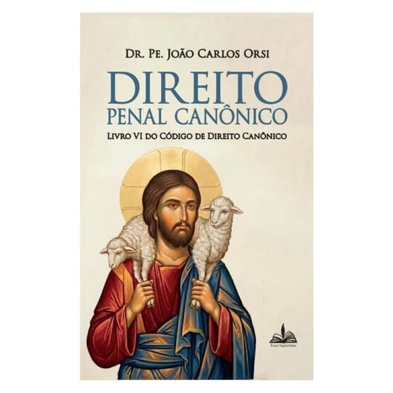 DIREITO PENAL CANÔNICO - LIVRO VI DO CÓDIGO DE DIREITO CANÔNICO