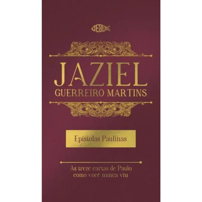 Cartas paulinas Jaziel Guerreiro Martins