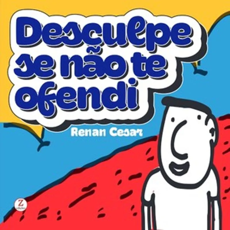 Desculpe Se Eu Na~O Te Ofendi - Capa Dura