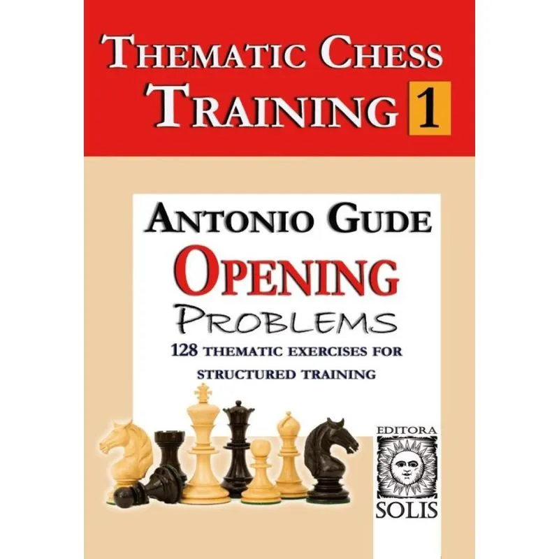 Thematic Chess Training: Book 1 - Opening Problems (English Edition)
