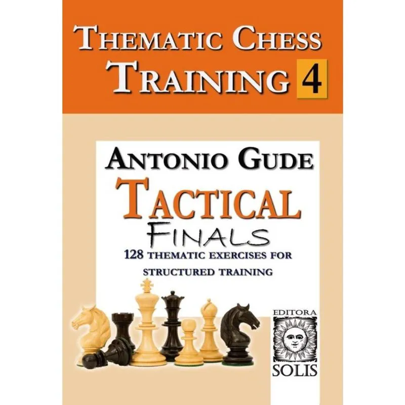 Thematic Chess Training: Book 4 - Tactical Endings (English Edition)