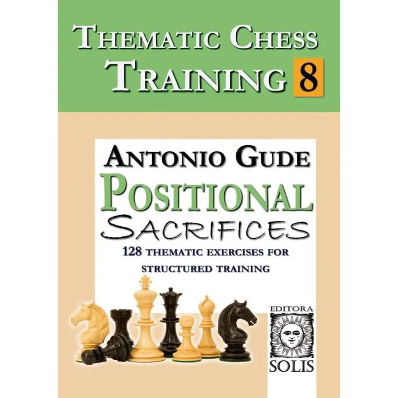 Thematic Chess Training: Book 8 - Positional Sacrifices (English Edition)
