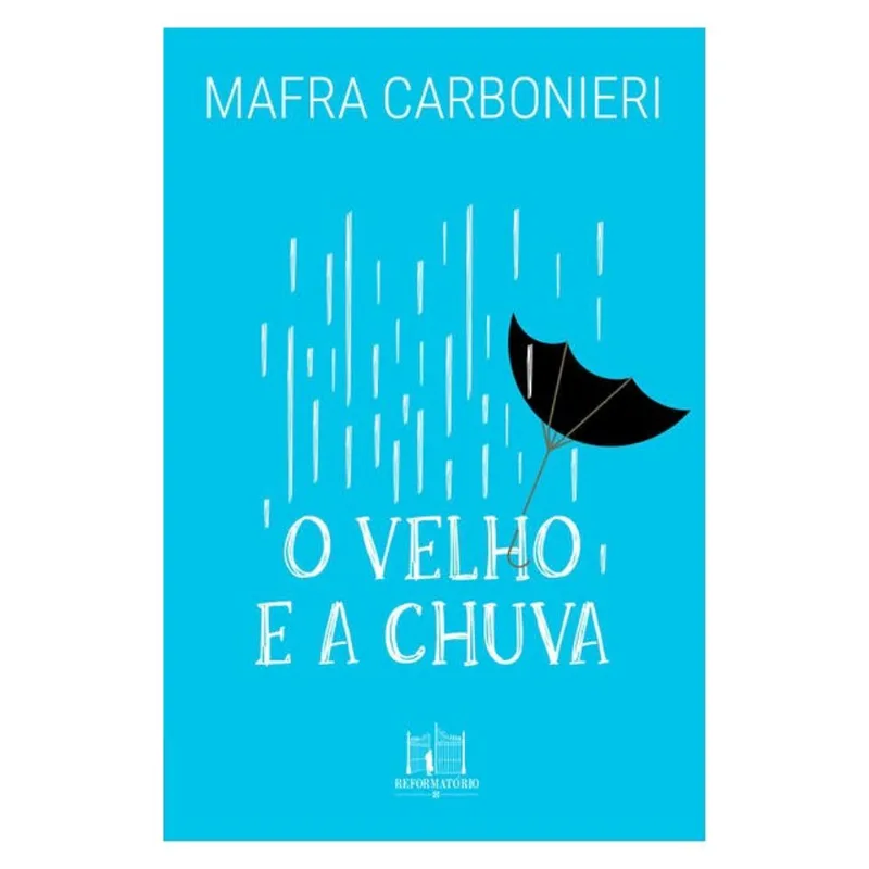 O VELHO E A CHUVA
