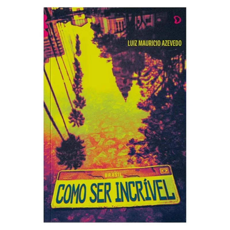 COMO SER INCRÍVEL