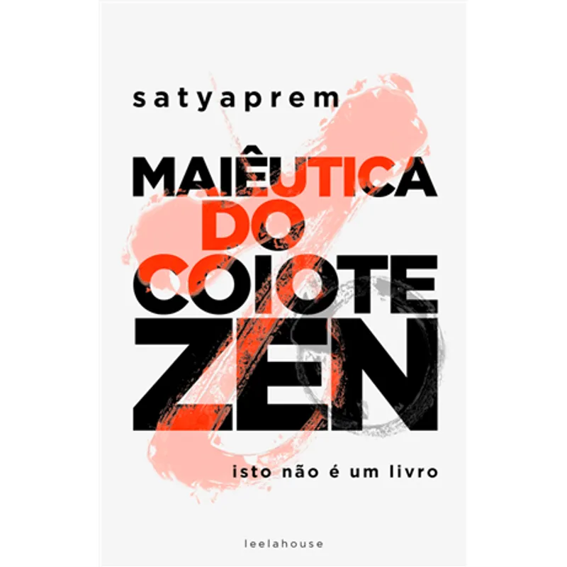 Maiêutica do Coiote Zen - Maiêutica do Coiote Zen