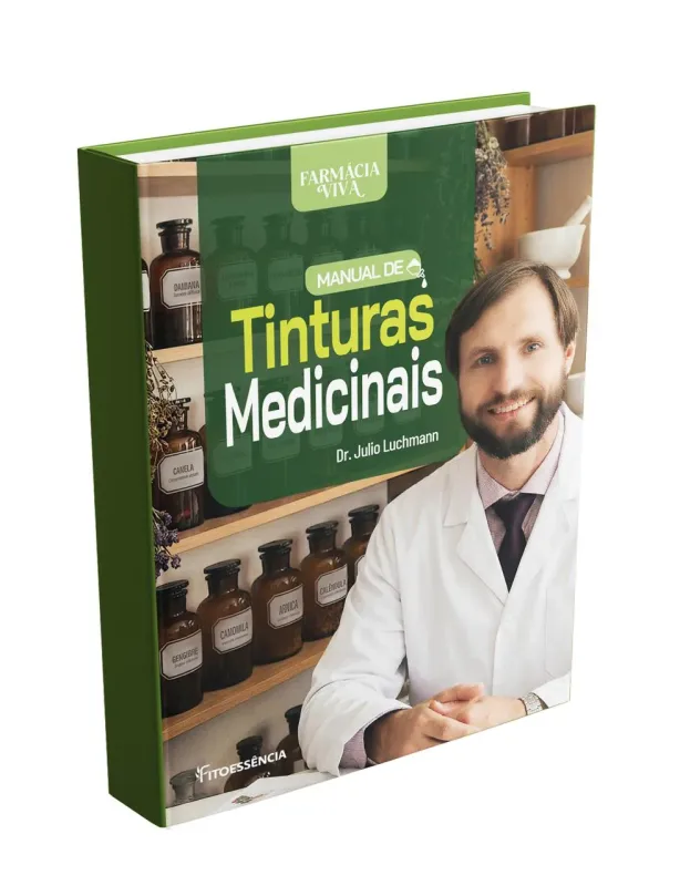 LIVRO MANUAL DE TINTURAS MEDICINAIS - FARMÁCIA VIVA