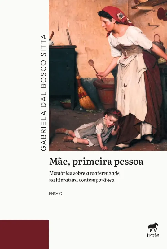 Mãe, primeira pessoa: Memórias sobre a maternidade na literatura contemporânea