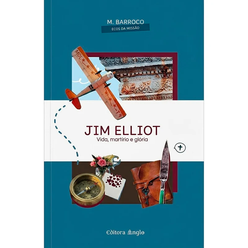 Jim Elliot | Ecos de Missão | Maycon Barroco