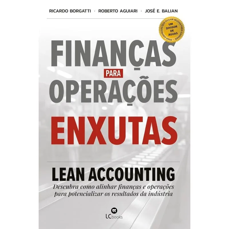 Finanças Para Operações Enxutas: Lean Accounting