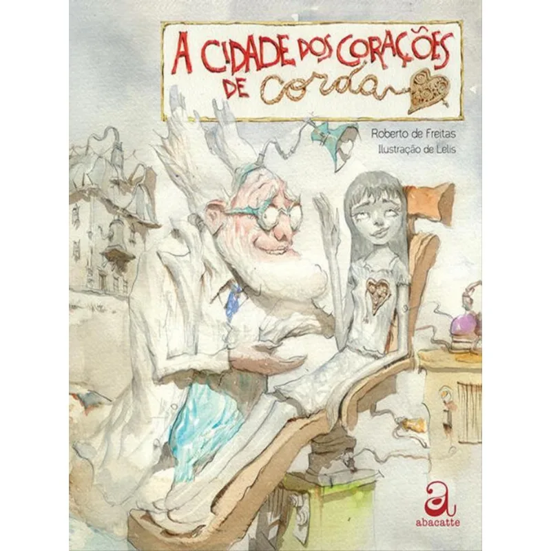 A CIDADE DOS CORAÇÕES DE CORDA