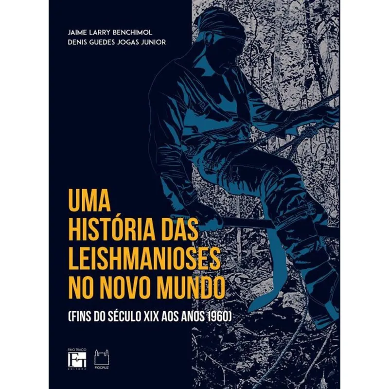 UMA HISTÓRIA DAS LEISHMANIOSES NO NOVO MUNDO