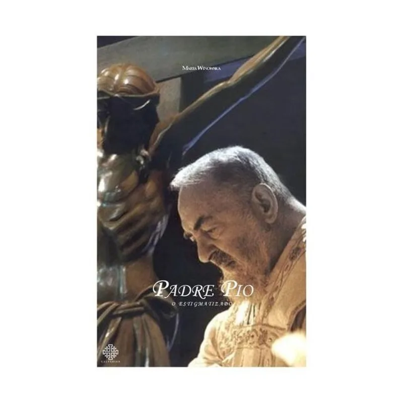 PADRE PIO, O ESTIGMATIZADO