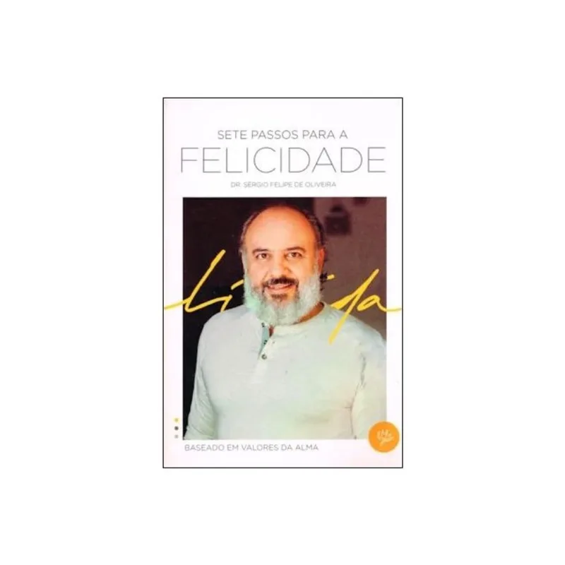 SETE PASSOS PARA A FELICIDADE