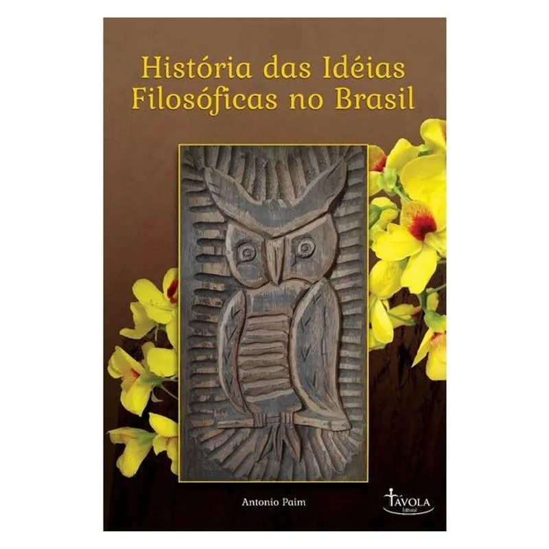HISTÓRIAS DAS IDÉIAS FILOSÓFICAS NO BRASIL