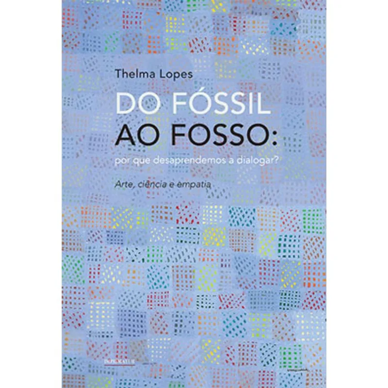 DO FÓSSIL AO FOSSO