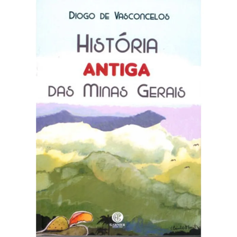 HISTÓRIA ANTIGA DAS MINAS GERAIS