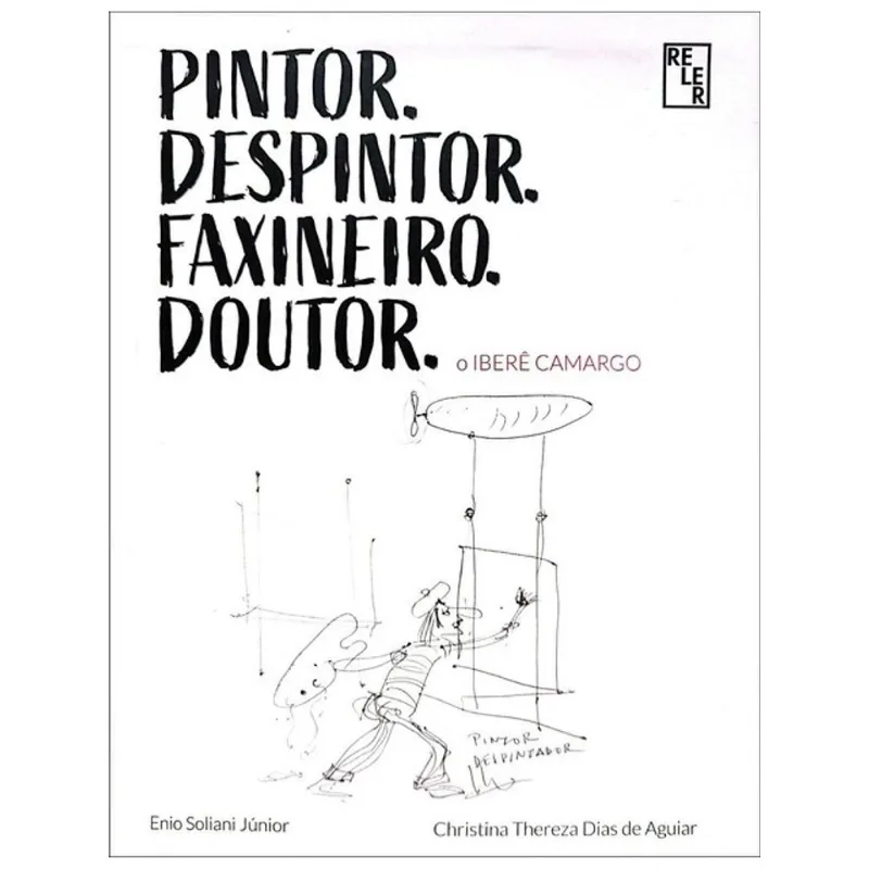 PINTOR. DESPINTOR. FAXINEIRO. DOUTOR.