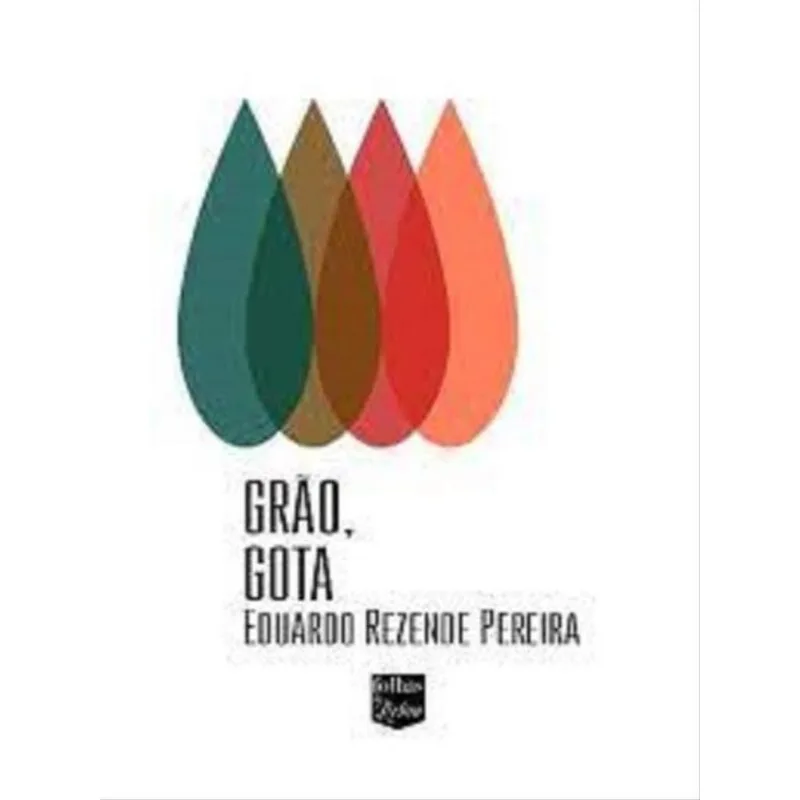 GRÃO, GOTA