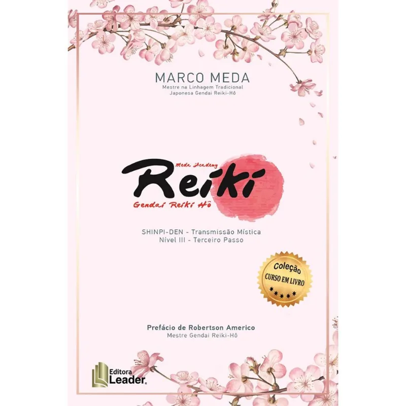REIKI - SHIMPI - DEN - NÍVEL III - TRANSMISSÃO MÍSTICA - TERCEIRO PASSO