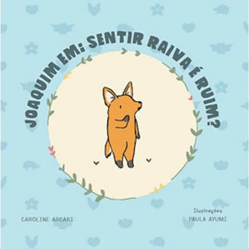 JOAQUIM EM - SENTIR RAIVA É RUIM?