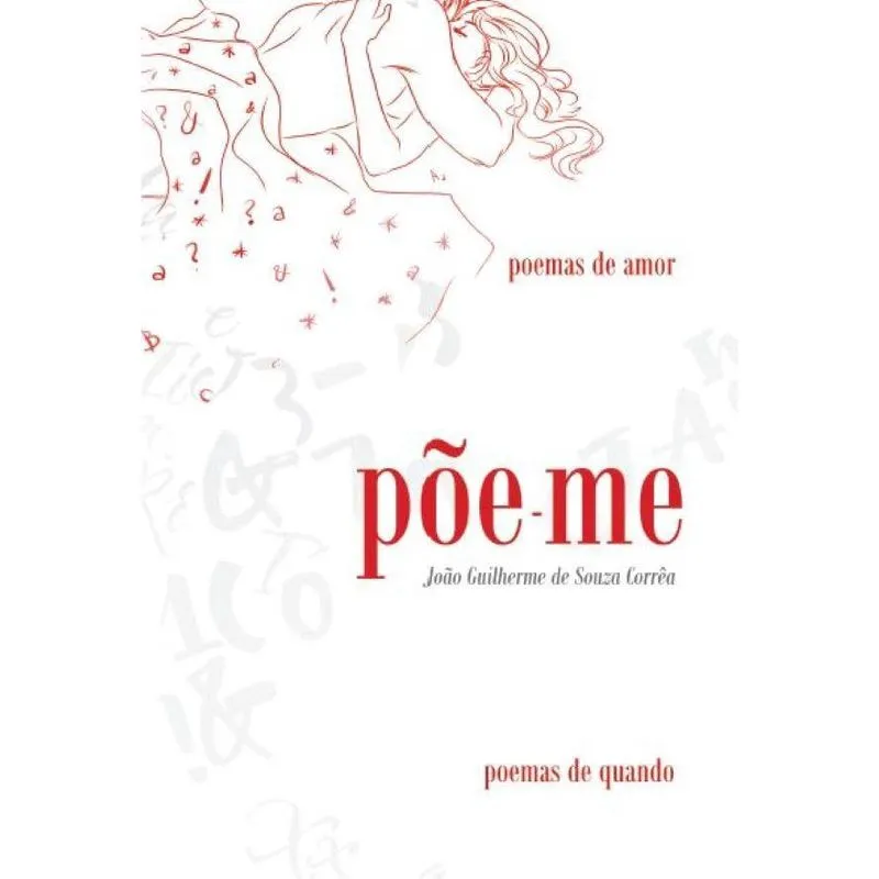 Põe-me: Poemas de amor, poemas de quando