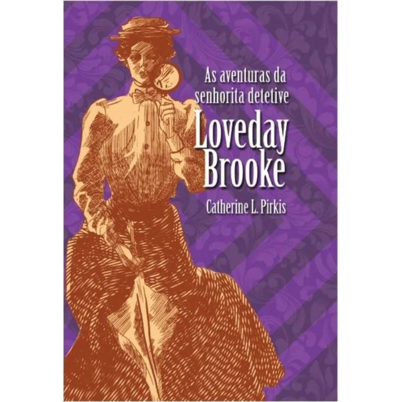 AS AVENTURAS DA SENHORITA DETETIVE LOVEDAY BROOKE
