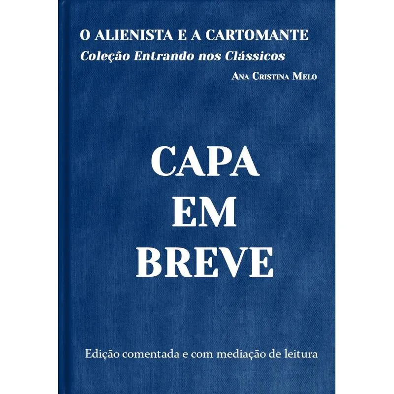 O Alienista e A Cartomante