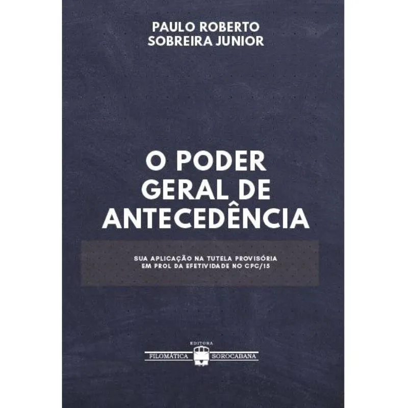 O Poder Geral de Antecedência