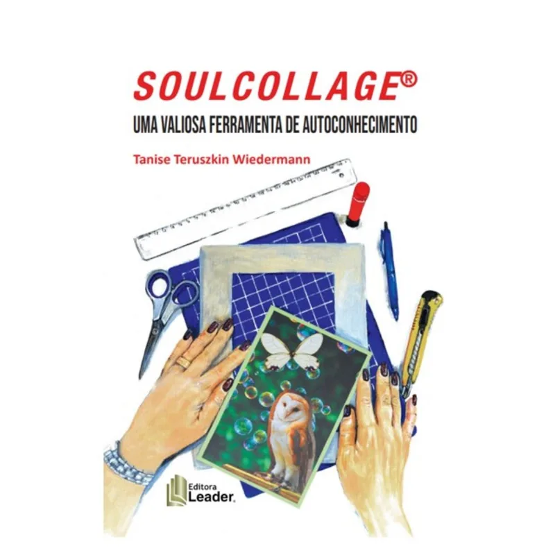 SOULCOLLAGE® - UMA VALIOSA FERRAMENTA DE AUTOCONHECIMENTO