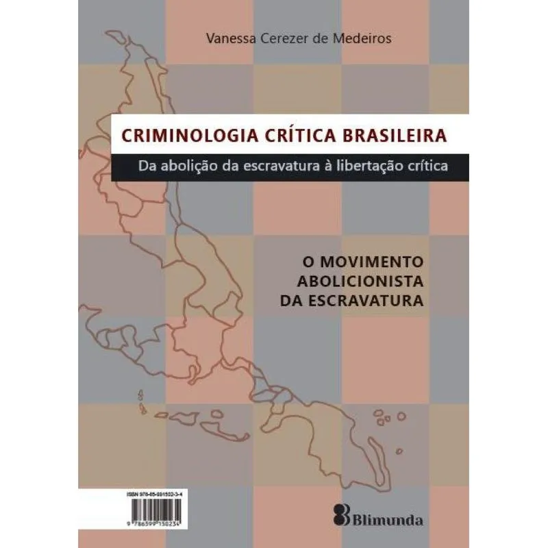 Criminologia crítica brasileira: Da abolição da escravatura