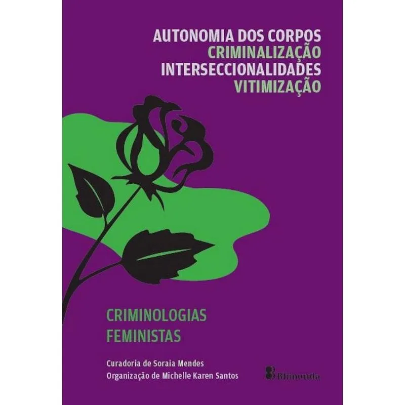 Col. Criminologias Feministas. vol. 1 - Autonomia dos Corpo
