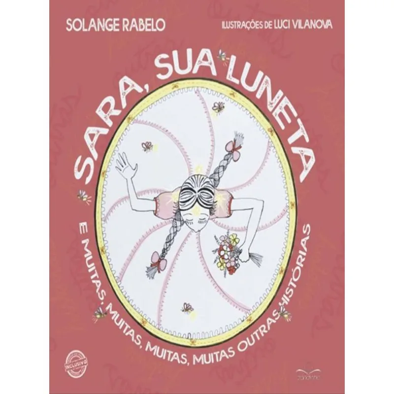SARA, SUA LUNETA E MUITAS, MUITAS, MUITAS, MUITAS OUTRAS HISTÓRIAS