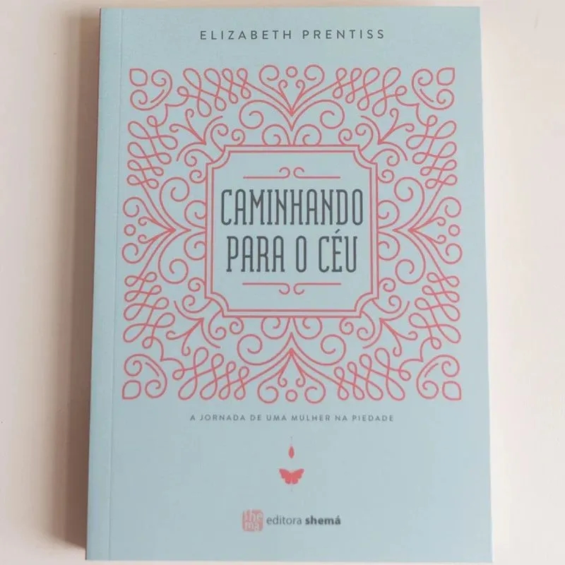 Caminhando Para o Ceu - Elizabeth Prentiss