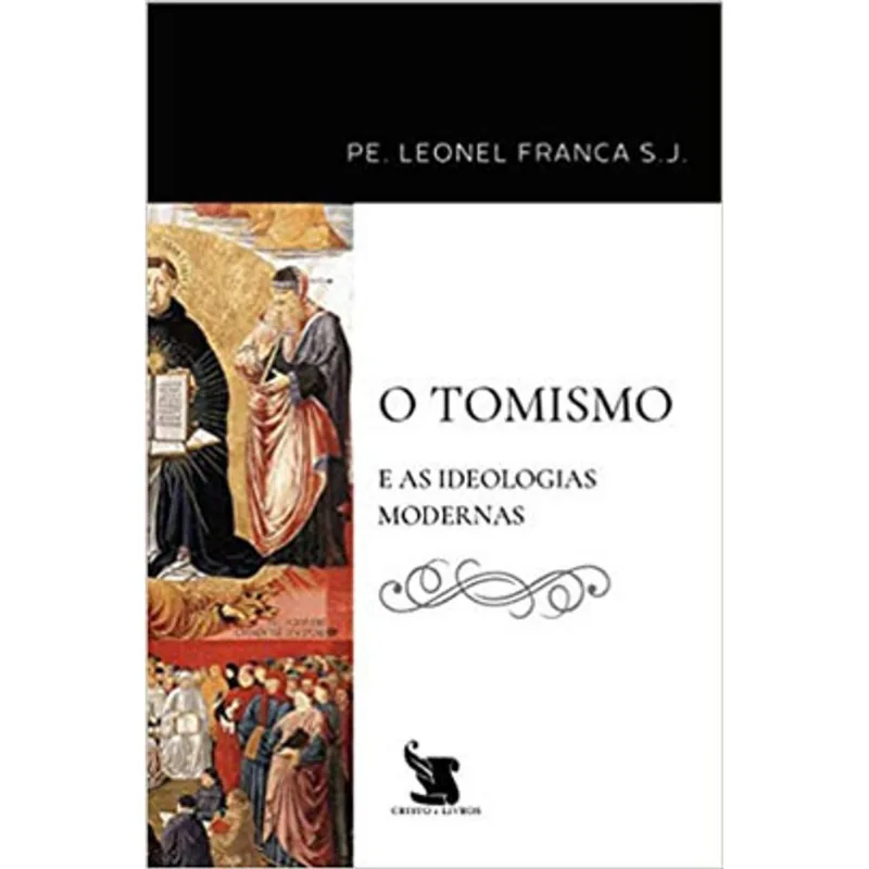 O TOMISMO E AS IDEOLOGIAS MODERNAS