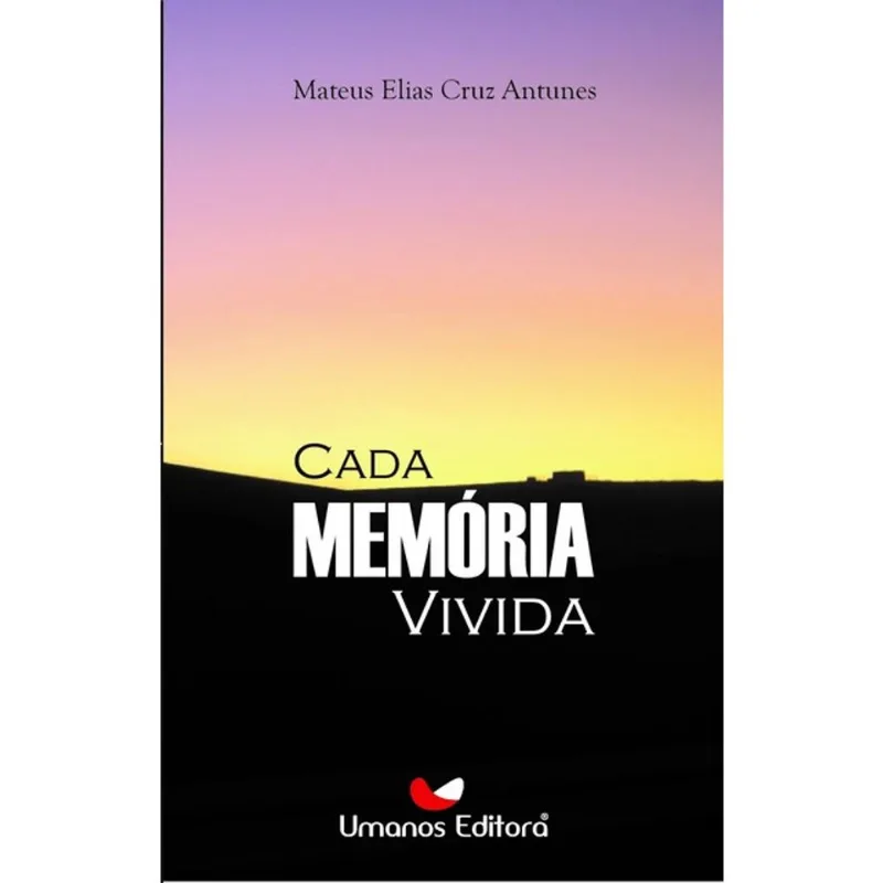 CADA MEMÓRIA VIVIDA