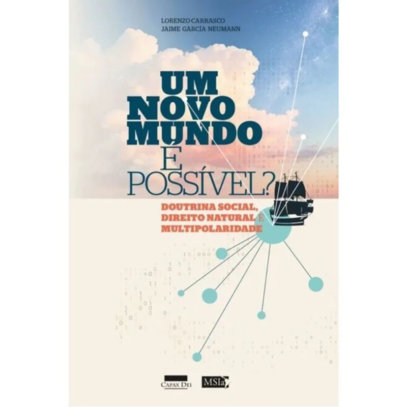 UM NOVO MUNDO É POSSÍVEL?