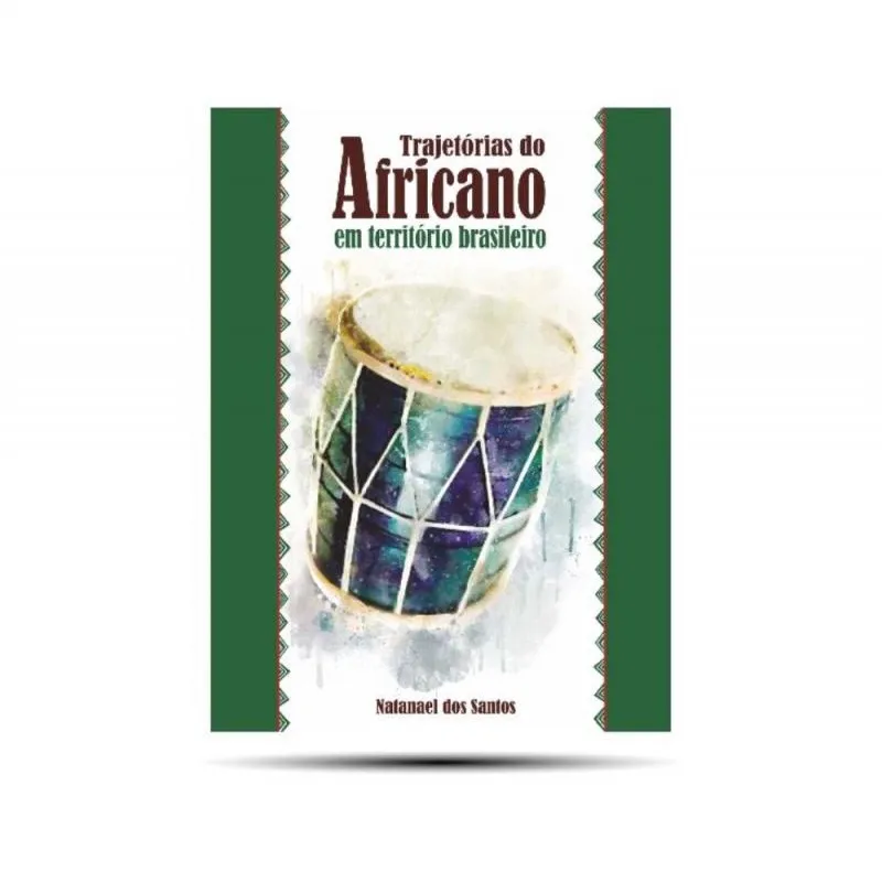 Trajetórias do Africano em Território Brasileiro + Livro de Apoio ao Professor - 6 ao 9 Ano
