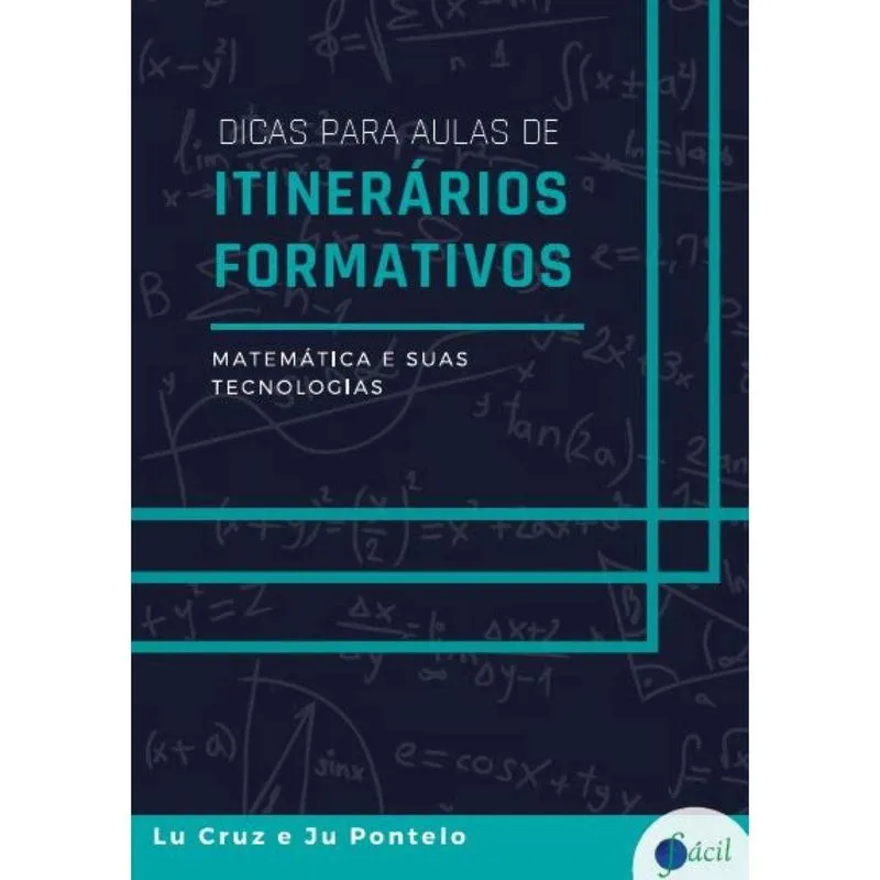 Dicas para Aulas de Itinerários Formativos: Matemática e suas Tecnologias