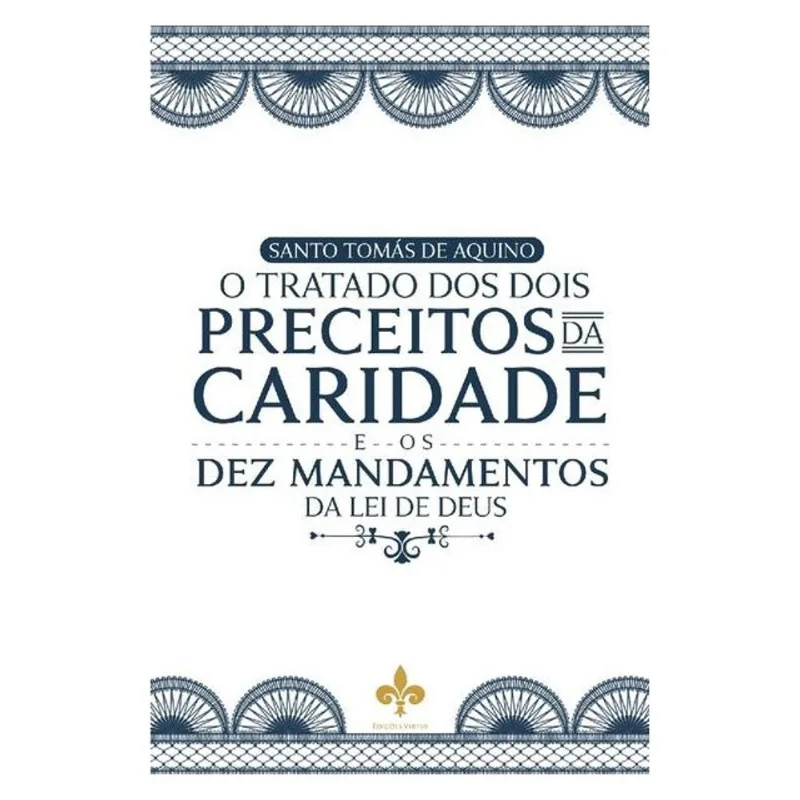O TRATADO DOS DOIS PRECEITOS DA CARIDADE