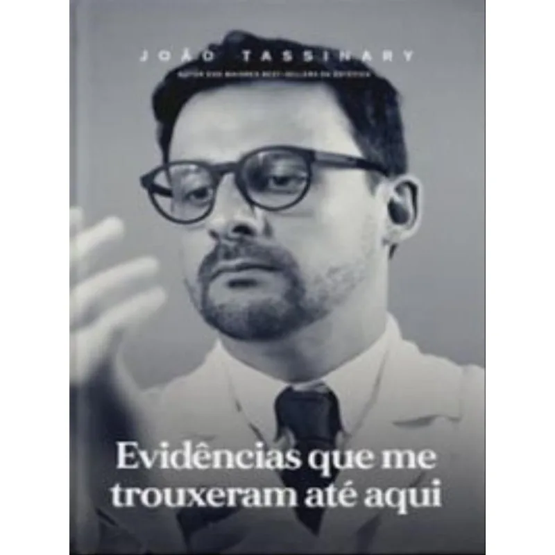 EVIDÊNCIAS QUE ME TROUXERAM ATÉ AQUI