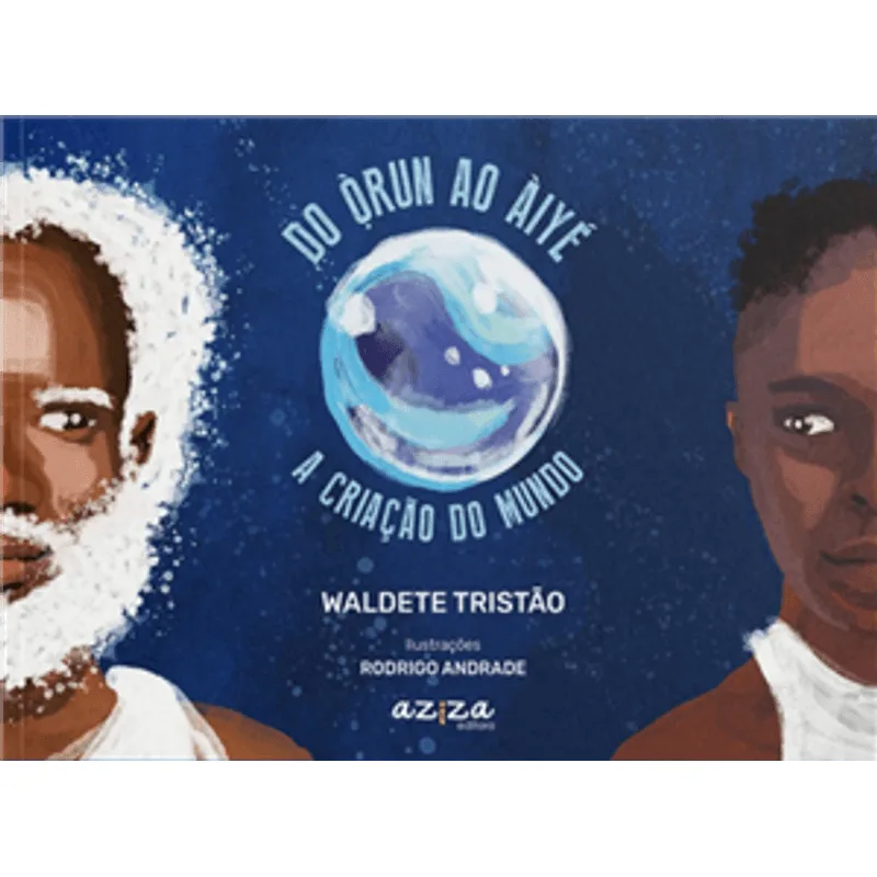 Do Orun Ao Aiye - a Criacao do Mundo