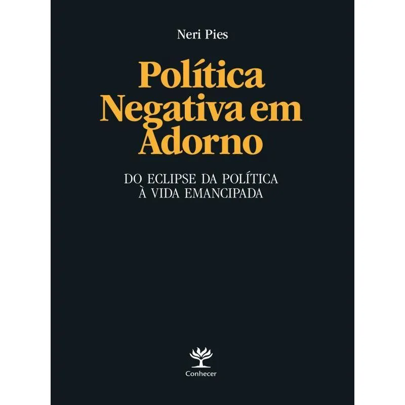 POLÍTICA NEGATIVA EM ADORNO