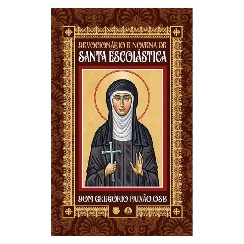 DEVOCIONÁRIO E NOVENA DE SANTA ESCOLÁSTICA