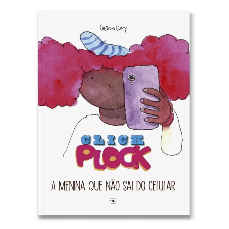 Click Plock: A Menina Que Não Sai Do Celular