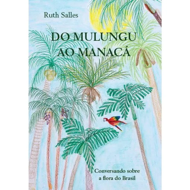 Do Mulungu ao Manacá: Conversando sobre a Flora do Brasil