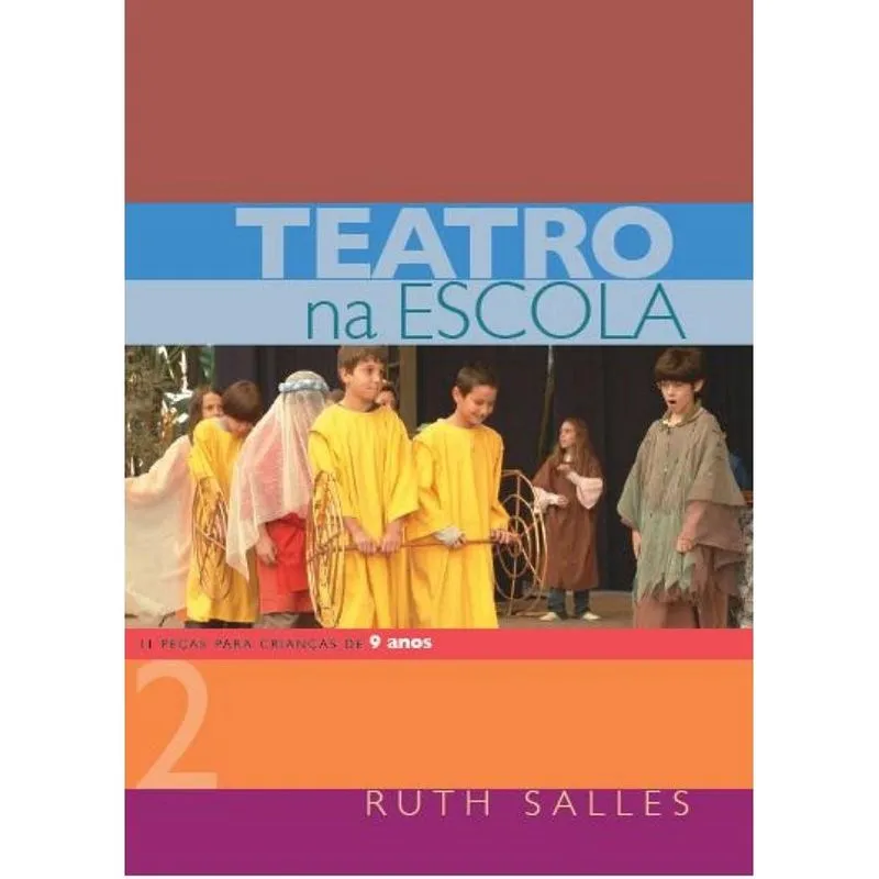 Teatro na Escola 2: 11 peças para crianças de 9 anos