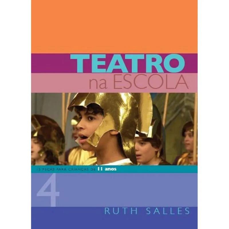 Teatro na Escola 4: 15 peças para crianças de 11 anos